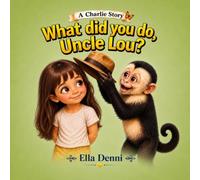 What did you do, Uncle Lou? (Charlie Stories)