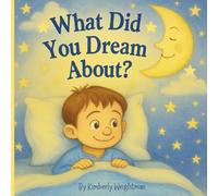 What Did You Dream About?