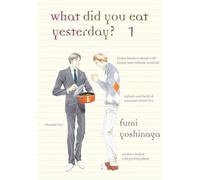 What Did You Eat Yesterday? Volume 1