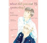 What Did You Eat Yesterday? Volume 15