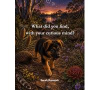 What did you find with your curious mind?: The story of Avalon, the curious pup