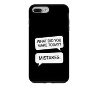 What Did You Make Today Mistakes Funny Relatable Case for iPhone 7 Plus/8 Plus