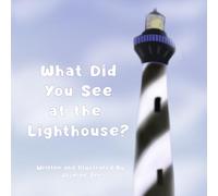 What Did You See at the Lighthouse? (What Did You See In the Outer Banks?)