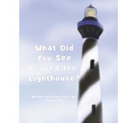 What Did You See Beyond the Lighthouse (What Did You See In the Outer Banks?)