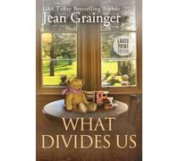 What Divides Us - Large Print Edition: The Kilteegan Bridge Series - Book 2 (The Kilteegan Bridge Story)