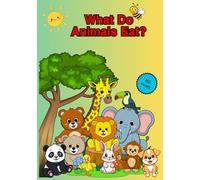 What Do Animals Eat? Kids Activity Book- 82 pages: |Multiple Choice, Coloring, Fill-in-the-Blanks & Answers for Ages 2-8