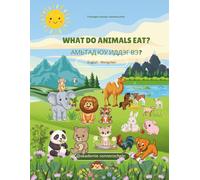 What Do Animals Eat? (Learn mongolian)