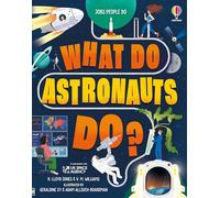 What Do Astronauts Do?: (Jobs People Do)