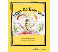 What Do Bees Do?