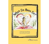 What Do Bees Do?