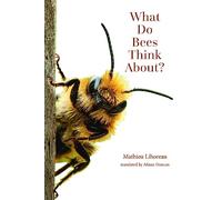 What Do Bees Think About? (The World of Animals)