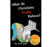 What Do Christians Really Believe