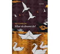 What Do Dreams Do?