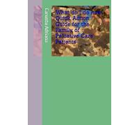 What do I do now: Quick Action Guide for the Family of Palliative Care Patients