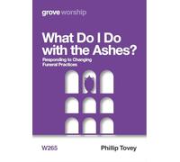 What Do I Do with the Ashes? Responding to Changing Funeral Practices