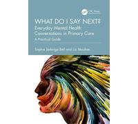 What do I say next? Everyday Mental Health Conversations in Primary Care