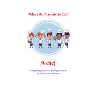 What do I want to be? A chef