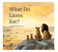 What Do Lions Eat? (What do animals eat?)