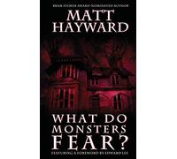 What Do Monsters Fear?