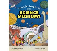 What Do People Do at the Science Museum?