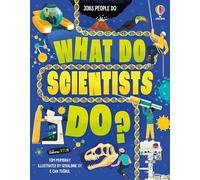 What Do Scientists Do?: (Jobs People Do)