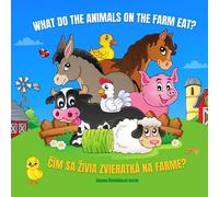 WHAT DO THE ANIMALS ON THE FARM EAT?: ČÍM SA ŽIVIA ZVIERATKÁ NA FARME?