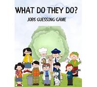 What Do They Do?: Jobs Guessing Game- Educational book for kids