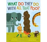 Jane Kurtz – What Do They Do With All That Poo?