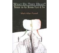 What Do They Hear?: Bridging the Gap Between Pulpit and Pew