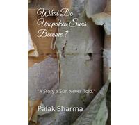 What Do Unspoken Suns Become ?: "A Story a Sun Never Told."