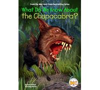 What Do We Know About the Chupacabra?