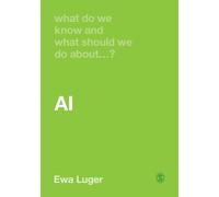 What Do We Know and What Should We Do About AI?