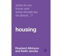 What Do We Know and What Should We Do About Housing?: 1