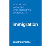What Do We Know and What Should We Do About Immigration?