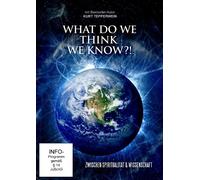 What do we think we know?! - Zwischen Spiritualität & Wissenschaft [DVD]