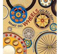 What Do Wheels Do All Day? Little Book (Early Childhood Study)