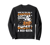 What Do You Call A Coffee Serving Ghost A Boo Rista Sweatshirt