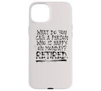 What Do You Call A Person Who Is Happy On Monday Retired Case for iPhone 15 Plus