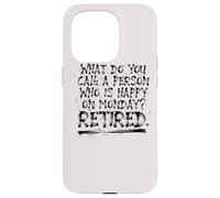 What Do You Call A Person Who Is Happy On Monday Retired Case for iPhone 15 Pro
