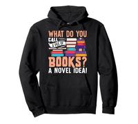 What Do You Call A Pile Of Books? A Novel Idea! Pullover Hoodie