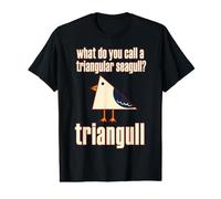 What Do You Call a Triangular Seagull? Triangull Pun Value Graphic T-Shirt
