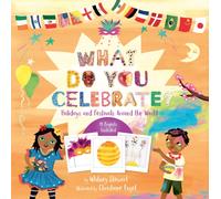 What Do You Celebrate? : Holidays and Festivals Around the World