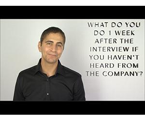 What Do You Do 1 W fter the Interview if You Haven't Heard from The Company?