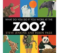 What Do You Do If You Work at the Zoo?