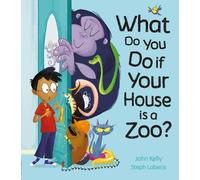 What Do You Do if Your House is a Zoo?
