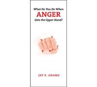 What Do You Do When Anger Gets The Upper Hand?
