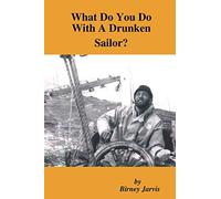 What Do You Do With A Drunken Sailor?