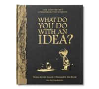 What Do You Do With an Idea?: 10th Anniversary Edition