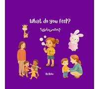 What Do You Feel? - A Bilingual Emotion Book for Kids (English-Persian): Help Your Child Explore Sadness, Joy, Embarrassment, and Longing - In English and Farsi (Ryan’s adventures)