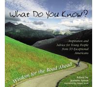 What Do You Know?: Wisdom for the Road Ahead
